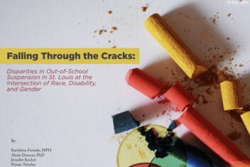 Falling Through The Cracks: Disparities in Out-of-School Suspension in St. Louis at the Intersection of Race, Disability, and Gender. By: Karishma Furtado, MPH Alexis Duncan, PhD Jennifer Kocher Pranav Nandan. The cover of this report contains broken pastels and overlapping circles of different colors. At the bottom are logos for Forward Through Ferguson, Washington University in St. Louis, and West County Community Action Network (WECAN).