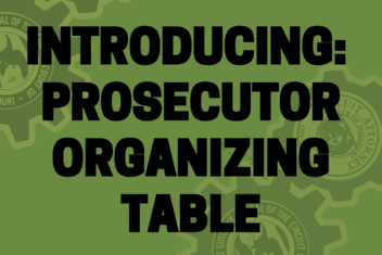 Introducing: Prosecutor Organizing Table graphic with bold black words over a darker green background with grey gears that have the seals for St. Louis City and County Prosecutor Offices on them.